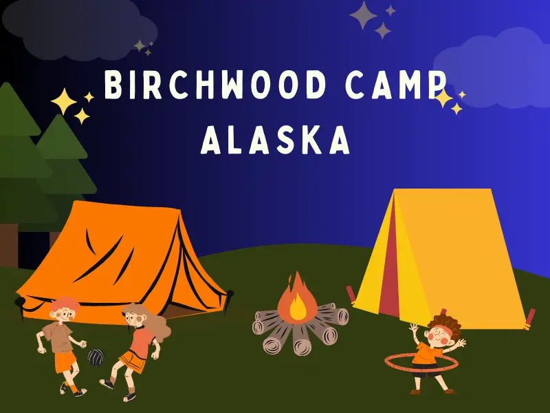 Birchwood Camp Alaska