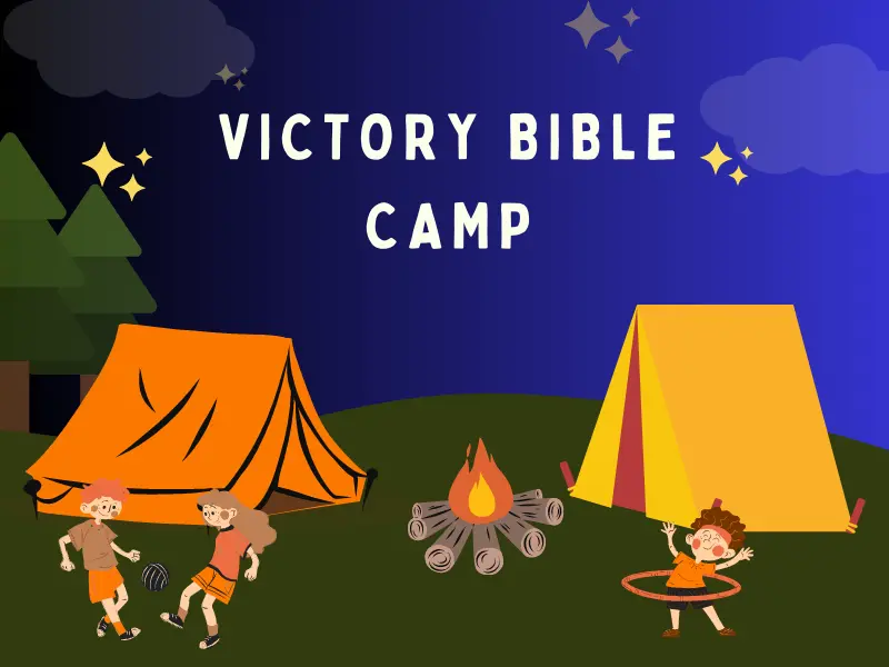 Victory Bible Camp 1 Victory Bible Camp